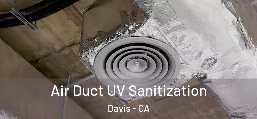  Air Duct UV Sanitization Davis - CA